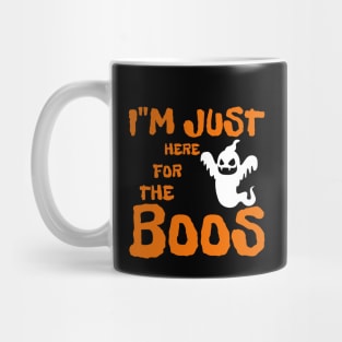 I'm Just Here For The Boos Mug